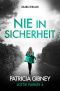 [Lottie Parker 04] • Nie in Sicherheit